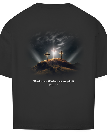 Durch Seine Wunden 3 Kreuze - Unisex Shirt Oversize