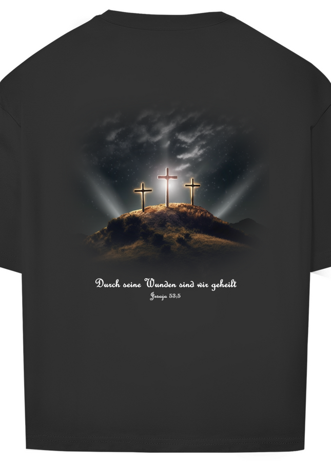 Durch Seine Wunden 3 Kreuze - Unisex Shirt Oversize