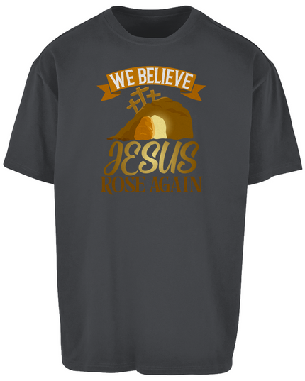 We believe - Unisex Shirt Oversize