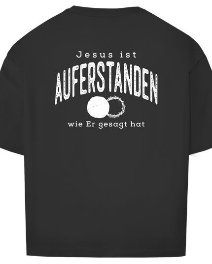 Auferstanden - Unisex Shirt Oversize