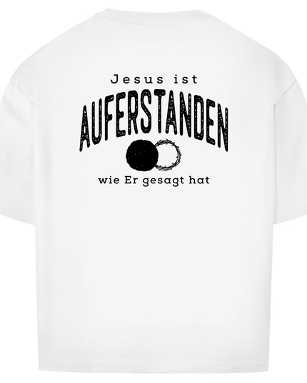 Auferstanden - Unisex Shirt Oversize