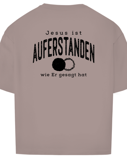 Auferstanden - Unisex Shirt Oversize