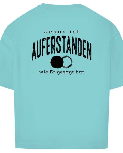 Auferstanden - Unisex Shirt Oversize