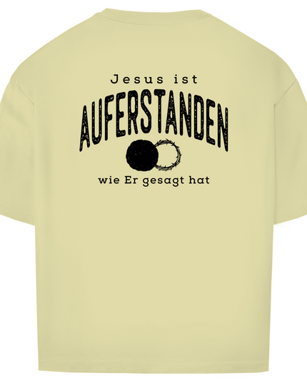 Auferstanden - Unisex Shirt Oversize