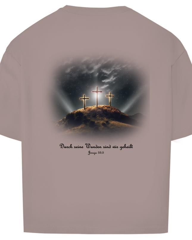 Durch Seine Wunden 3 Kreuze - Unisex Shirt Oversize