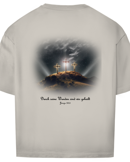 Durch Seine Wunden 3 Kreuze - Unisex Shirt Oversize