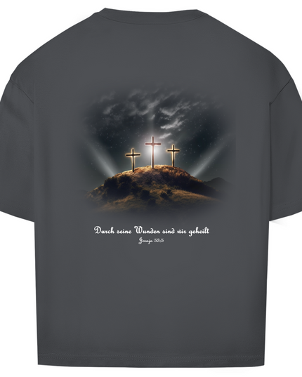 Durch Seine Wunden 3 Kreuze - Unisex Shirt Oversize