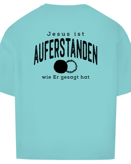 Auferstanden - Unisex Shirt Oversize