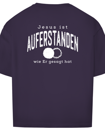 Auferstanden - Unisex Shirt Oversize