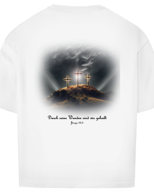 Durch Seine Wunden 3 Kreuze - Unisex Shirt Oversize