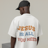 Jesus is all you need - Oversized Shirt (vacancy, backprint)