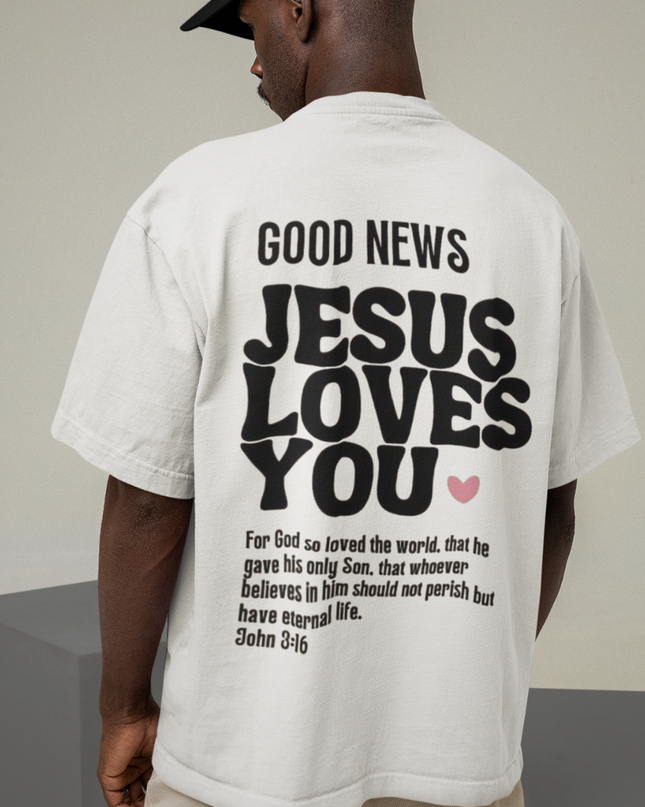 Jesus Loves You (backprint) - Oversized Shirt