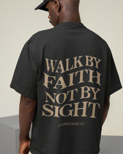 Walk by Faith - Oversized Shirt (vacancy, backprint)