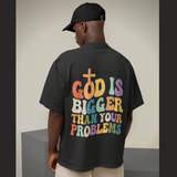 God is bigger (backprint) - Premium Oversized Shirt