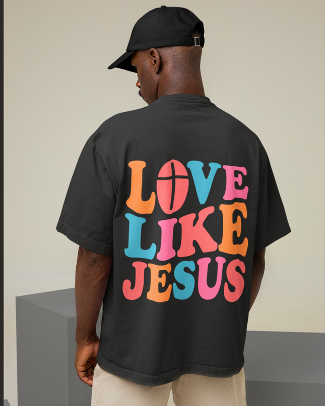 Love Like Jesus (backprint) - Premium Oversized Shirt